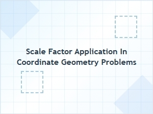 Applying Scale Factor in Coordinate Geometry